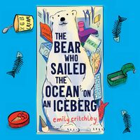 Produktbild: The Bear Who Sailed the Ocean on an Iceberg