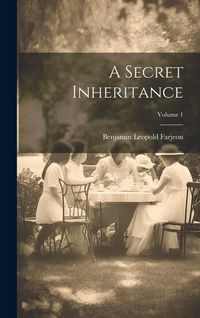 Produktbild: A Secret Inheritance; Volume 1