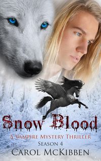Produktbild: Snow Blood: Season 4 (A Vampire Mystery Thriller, #4)