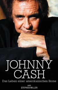 Produktbild: Johnny Cash: Das Leben Einer Amerikanischen Ikone
