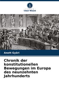 Produktbild: Chronik der konstitutionellen Bewegungen im Europa des neunzehnten Jahrhunderts