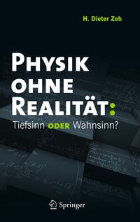 Bild vom Artikel Physik ohne Realität: Tiefsinn oder Wahnsinn? vom Autor H. Dieter Zeh
