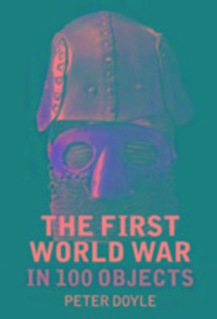 Produktbild: Doyle, P: The First World War in 100 Objects