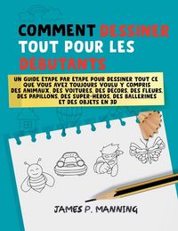 Produktbild: Comment Dessiner tout pour les D&eacute;butants