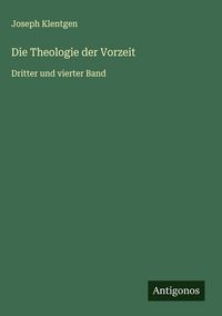 Produktbild: Die Theologie der Vorzeit