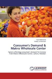 Produktbild: Mehmood, Y: Consumer's Demand & Makro Wholesale Center
