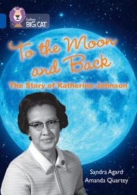 Produktbild: To the Moon and Back: The Story of Katherine Johnson