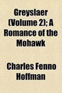 Produktbild: Greyslaer (Volume 2); A Romance of the Mohawk