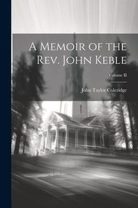 Produktbild: A Memoir of the Rev. John Keble; Volume II