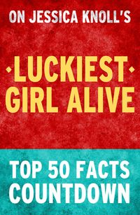 Produktbild: Luckiest Girl Alive - Top 50 Facts Countdown