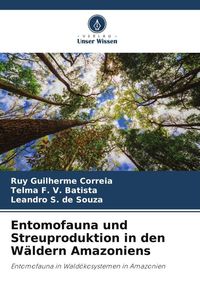 Produktbild: Entomofauna und Streuproduktion in den W&auml;ldern Amazoniens
