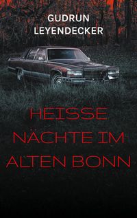 Produktbild: Hei&szlig;e N&auml;chte im alten Bonn