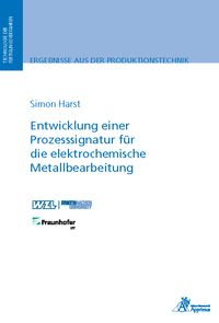 Produktbild: Entwicklung einer Prozesssignatur f&uuml;r die elektrochemische Metallbearbeitung