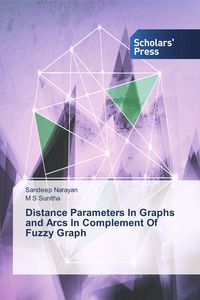 Produktbild: Distance Parameters In Graphs and Arcs In Complement Of Fuzzy Graph