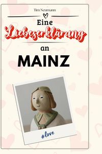 Produktbild: Eine Liebeserkl&auml;rung an Mainz