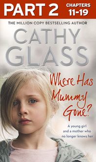 Bild vom Artikel Where Has Mummy Gone?: Part 2 of 3 vom Autor Cathy Glass