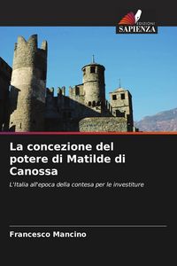 Produktbild: La concezione del potere di Matilde di Canossa