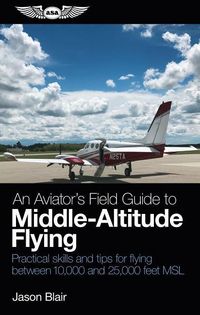 Produktbild: An Aviator's Field Guide to Middle-Altitude Flying