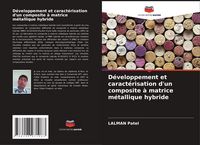 Produktbild: D&eacute;veloppement et caract&eacute;risation d'un composite &agrave; matrice m&eacute;tallique hybride