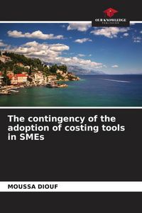 Produktbild: The contingency of the adoption of costing tools in SMEs