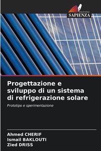 Produktbild: Progettazione e sviluppo di un sistema di refrigerazione solare