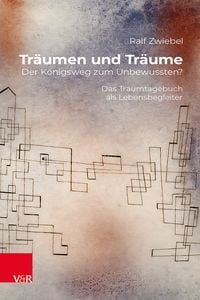 Produktbild: Tr&auml;umen und Tr&auml;ume: Der K&ouml;nigsweg zum Unbewussten?