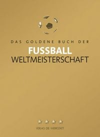 Produktbild: Das Goldene Buch der Fu&szlig;ball-Weltmeisterschaft