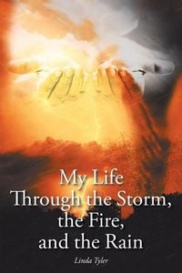 Produktbild: My Life Through the Storm, the Fire, and the Rain