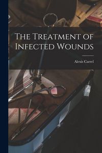 Produktbild: The Treatment of Infected Wounds