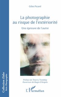 Produktbild: La photographie au risque de l'ext&eacute;riorit&eacute;