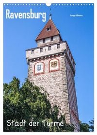 Produktbild: Ravensburg, Stadt der T&uuml;rme (Wandkalender 2027 DIN A3 hoch), CALVENDO Monatskalender