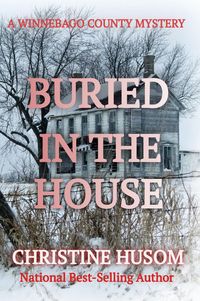 Produktbild: Buried In The House (A Winnebago County Mystery)