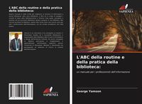 Produktbild: L'ABC della routine e della pratica della biblioteca:
