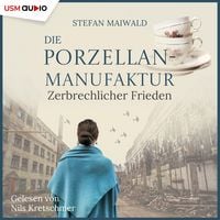 Produktbild: Die Porzellanmanufaktur - Zerbrechlicher Frieden