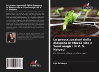 Produktbild: Le preoccupazioni della diaspora in Mezza vita e Semi magici di V. S. Naipaul