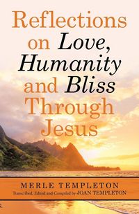 Produktbild: Reflections on Love, Humanity and Bliss Through Jesus