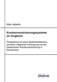 Produktbild: Ueberle, M: Krankenversicherungssysteme im Vergleich. Perspe