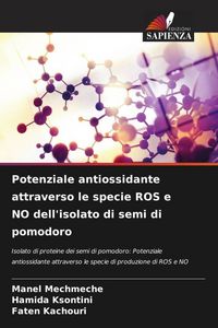 Produktbild: Potenziale antiossidante attraverso le specie ROS e NO dell'isolato di semi di pomodoro