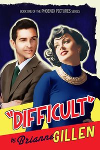 Produktbild: Difficult (Phoenix Pictures, #1)