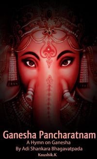 Produktbild: Ganesha Pancharatnam : A hymn on Ganesha by Shankara Bhagavadpada