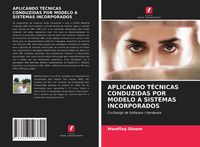 Produktbild: Aplicando T&eacute;cnicas Conduzidas Por Modelo a Sistemas Incorporados