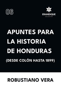 Produktbild: Apuntes para la historia de Honduras (Desde Col&oacute;n hasta 1899)