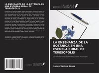 Produktbild: La Ense&ntilde;anza De La Bot&aacute;nica En Una Escuela Rural De Teres&oacute;polis