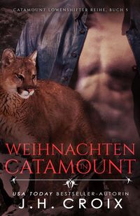 Produktbild: Weihnachten in Catamount - Eine L&ouml;wenshifter Romanze