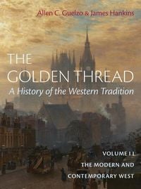 Produktbild: The Golden Thread: A History of the Western Tradition, Volume II
