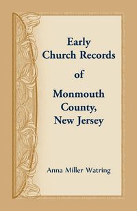 Produktbild: Early Church Records of Monmouth County, New Jersey