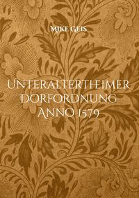 Produktbild: Unteraltertheimer Dorfordnung Anno 1579