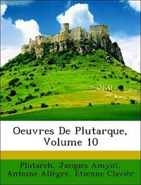 Produktbild: Plutarch: Oeuvres De Plutarque, Volume 10