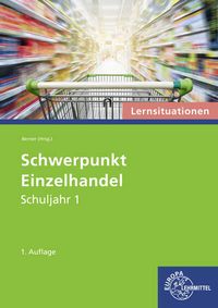 Produktbild: Schwerpunkt Einzelhandel Lernsituationen Schuljahr 1