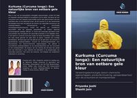 Produktbild: Kurkuma (Curcuma longa): Een natuurlijke bron van eetbare gele kleur